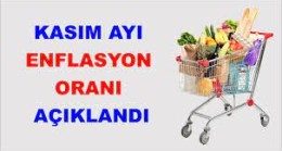 Kasım Ayı Enflasyon Oranları Belli Oldu